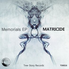 Download track Memorials (Original Mix) Matricide