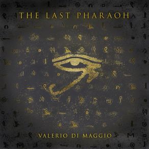 Download track The Last Pharaoh, Pt. I Valerio Di Maggio