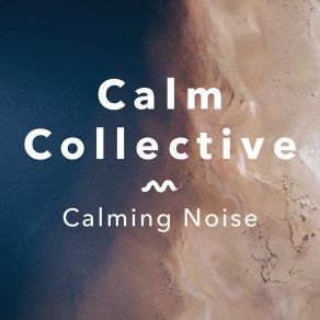 Download track Deep White Noise Calm Collective