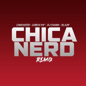 Download track Chica Nerd (Remix) Garcia Pa