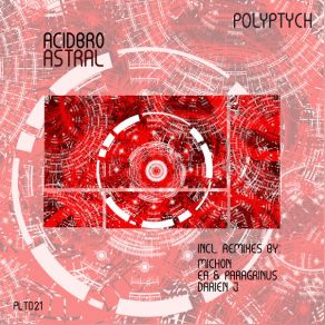 Download track Astral (EA & Paragrinus Remix) Acidbro