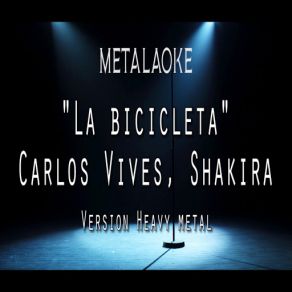 Download track La Bicicleta Metalaoke