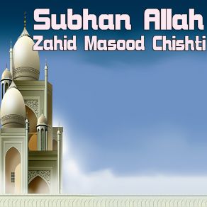 Download track Zah-E-Muqadar Zahid Masood Chishti