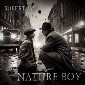 Download track Nature Boy (Club Mix) Robert Jay