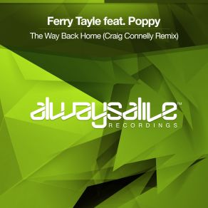 Download track The Way Back Home (Craig Connelly Extended Remix) Ferry Tayle, Poppy