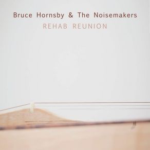 Download track Celestial Railroad Bruce Hornsby, The NoisemakersMavis Staples, The Mavis'S