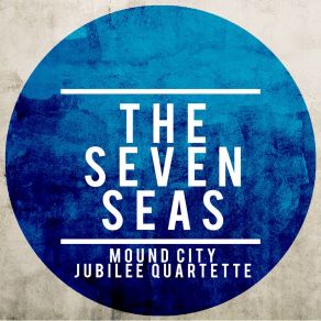 Download track Standing By The Bedside Of A Neighbour Mound City Jubilee Quartette