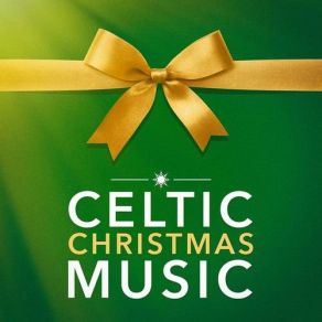 Download track Do You Hear What I Hear The Celtic Christmas Collective