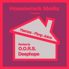 Download track Pimp Juice (O. O. R. S Remix) Hamza