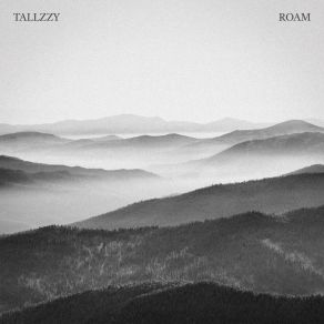 Download track Roam Tallzzy