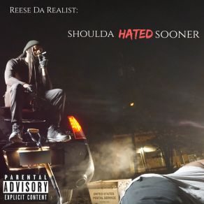 Download track Shoulda Hated Sooner Reese Da Realist