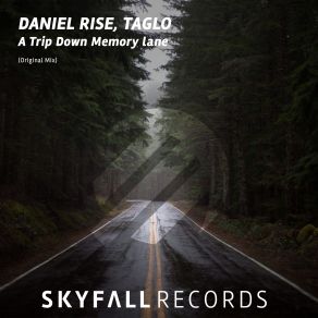 Download track A Trip Down Memory Lane (Original Mix) Daniel Rise, Taglo