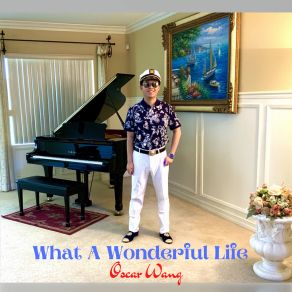 Download track What A Wonderful Life Oscar Wang