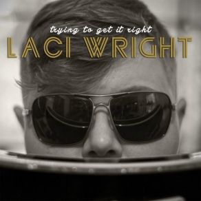 Download track Somewhere I Got To Go Laci Wright