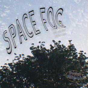 Download track Do Do Do Kitty Cat Space Fog