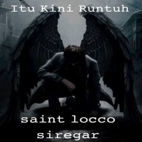 Download track Rindu Di Tegakkan Saint Locco Siregar