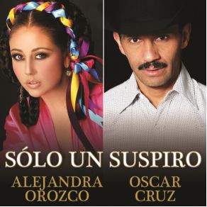 Download track Solo Un Suspiro (ITunes) Oscar Cruz, Alejandra Orozco