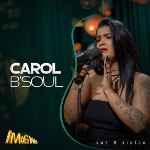 Download track Te Cuida Meu Bem (Acústico) Carol B Soul