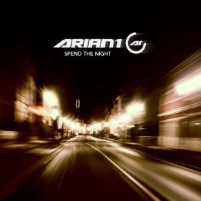 Download track Spend The Night (Reaxion Guerrilla Remix) Arian 1