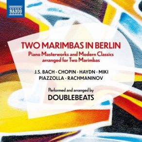 Download track 13. Bach Goldberg Variations, BWV 988 (Excerpts Arr. L. Böhm & N. Fan For 2 Marimbas) Var. 21, Canone Alla Settima DoubleBeats
