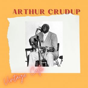 Download track Roberta Blues Arthur Crudup