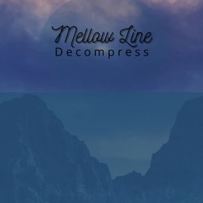 Download track Decompress Mellow Line