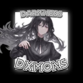 Download track Dxmons The Darkness