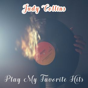 Download track Tell Me Who I'll Marry Judy Collins