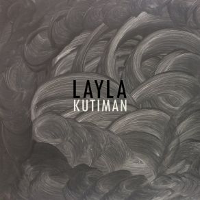 Download track Layla, Pt. 2 Kutiman