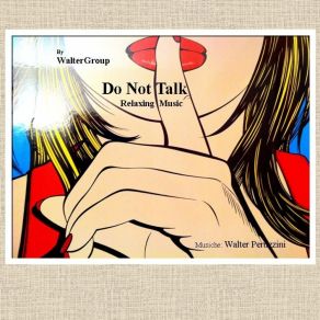 Download track Do Not Talk Walter Peruzzini