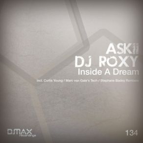 Download track Inside A Dream (Original Mix) Askii, DJ Roxy