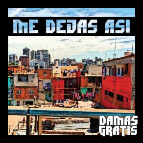 Download track Me Dejas Así Damas Gratis