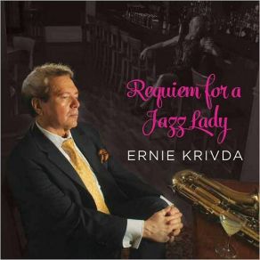 Download track Requiem For A Jazz Lady Ernie Krivda