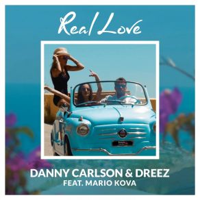 Download track Real Love (Radio Mix) Danny Carlson