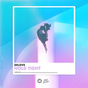 Download track Hold Tight Delove