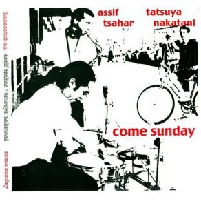 Download track J Walk Assif Tsahar, Tatsuya Nakatani