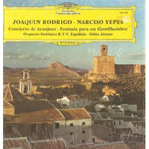 Download track Rodrigo: Concierto De Aranjuez - 1. Allegro Con Spirito Narciso YepesJoaquín Rodrigo, Odon Alonso