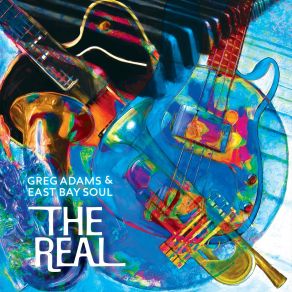 Download track The Real Greg Adams, East Bay Soul