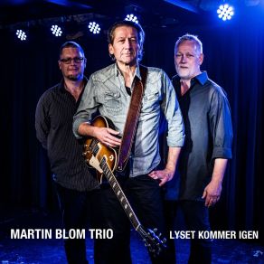 Download track Lyset Kommer Igen Martin Blom Trio