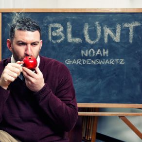 Download track Blunts And Black History Noah Gardenswartz