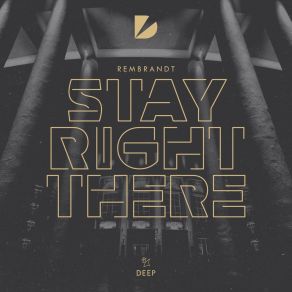 Download track Stay Right There (Extended Mix) Rembrandt