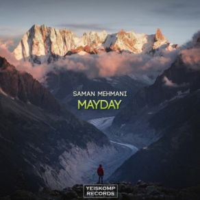 Download track MayDay (Original Mix) Saman Mehmani