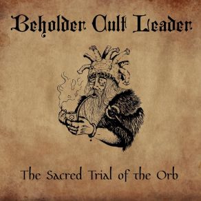 Download track That Night, I Am Drawn North Of The Village Where I Am Approached By A Man With A Disfigured Face Wearing A Beholder Carcass. The Beholder Cult Leader Hands Me His Pipe. Beholder Cult Leader