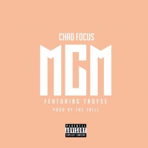 Download track M. C. M Chad FocusTroyse