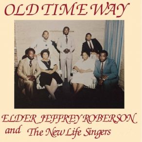 Download track Yes, To The Lord New Life Singers, Elder Jeffrey Roberson