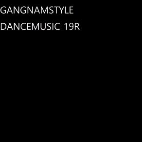 Download track Dancemusic XR12 Gangnamstyle