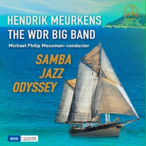 Download track Hendrik Meurkens; The WDR Big Band; Michael Philip Mossman - Sambatropolis Hendrik Meurkens, WDR Big Band, Michael Philip Mossman