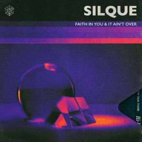 Download track It Ain’t Over (Extended Mix) Silque