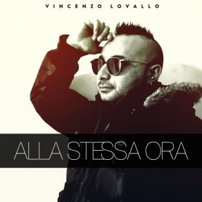 Download track ALLA STESSA ORA VINCENZO LOVALLO