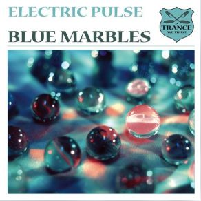 Download track Blue Marbles Electric Pulse